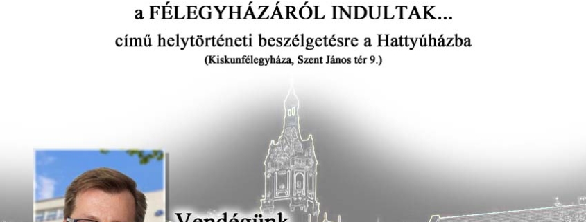Félegyházáról indultak…
